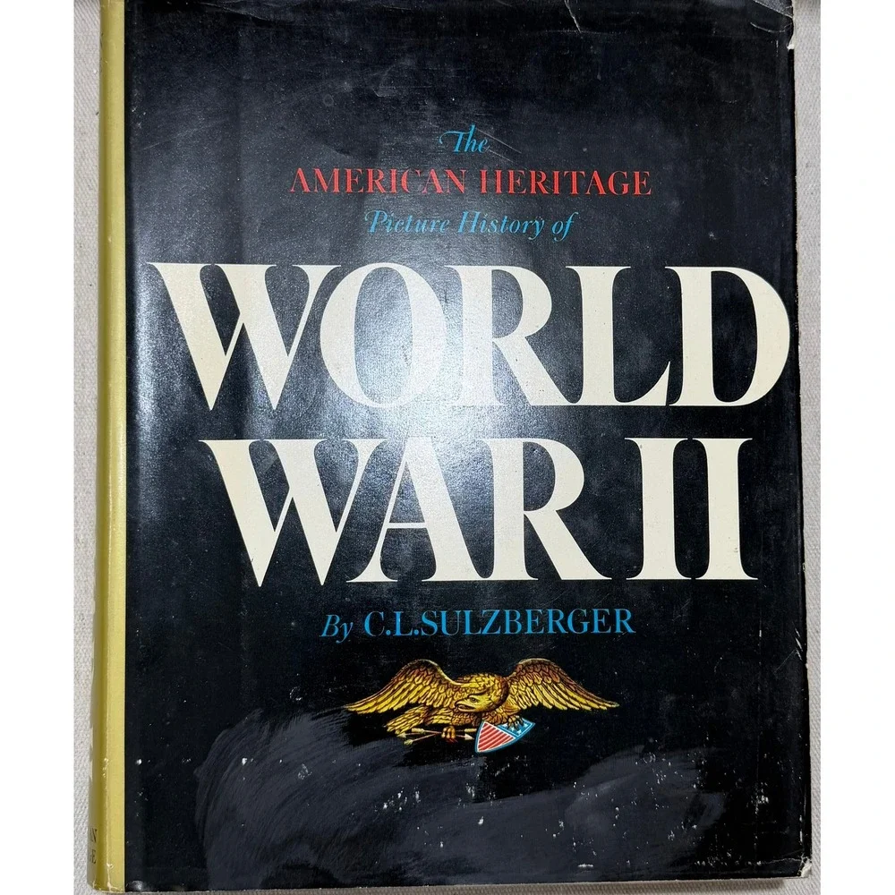 American Heritage Picture History of World War II C.L. Sulzberger Hardcover 1966